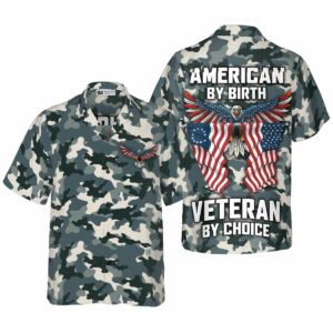 Camo American by Birth Veteran by Choice Veterans Day Hawaiian Shirt