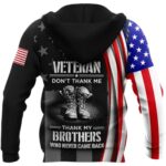 Honor The Fallen US Veteran Don't Thank Me, Thank My Brothers Who Never Came Back All Over Print Hoodie Back