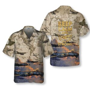 Keep Calm And Stay Air Force Strong Army Hawaiian Shirt