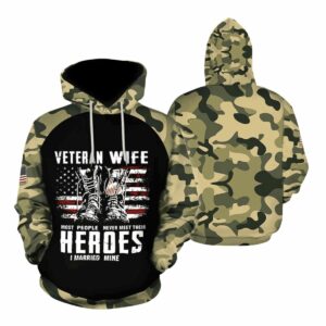 Veteran Wife Most People Never Meet Their Heroes I Married Mine Camo All Over Print Hoodie